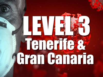 BREAKING NEWS: TENERIFE AND GRAN CANARIA MOVE TO LEVEL 3